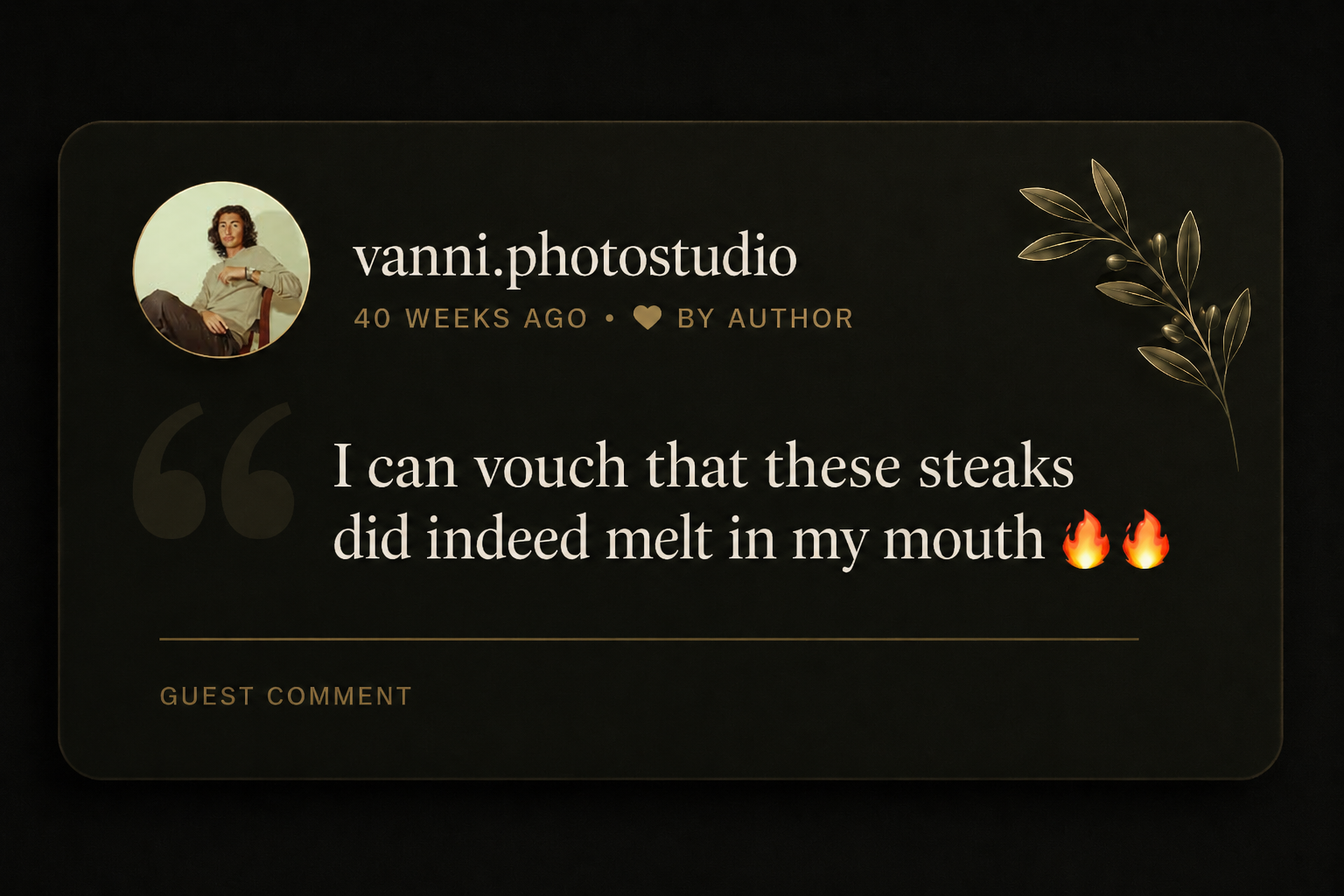 Instagram comment from vanni.photostudio: I can vouch that these steaks did indeed melt in my mouth
